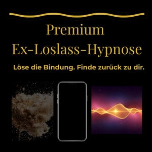 Puede incluir: Imagen promocional con el texto "Premium Ex-Loslass-Hypnose" en letras doradas sobre un fondo negro. La imagen incluye un smartphone, un montón de material arenoso y un gráfico abstracto con tonos naranja y morado.