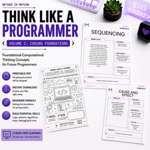 May include: A set of educational printables titled Think Like a Programmer, featuring a colouring page with a laptop and coding icons, alongside two informational sheets explaining sequencing and cause and effect concepts for young learners.