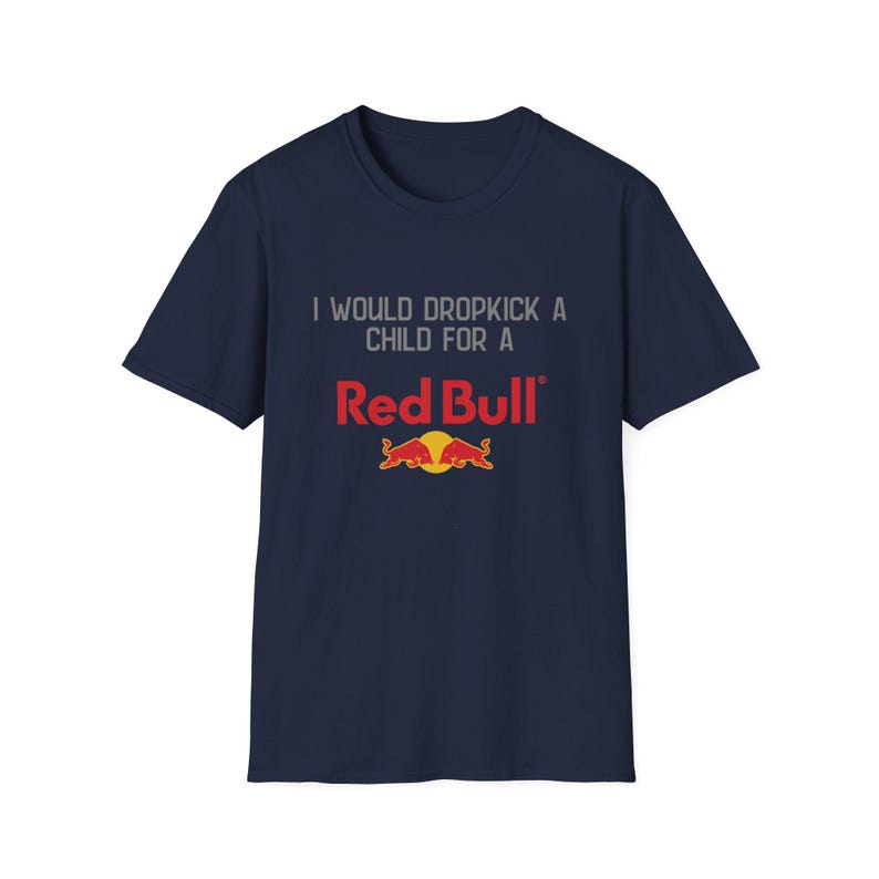 T-shirt Red Bull, je donnerais un coup de pied à un enfant pour un t-shirt Red Bull | Chemise drôle de boisson énergisante image 10