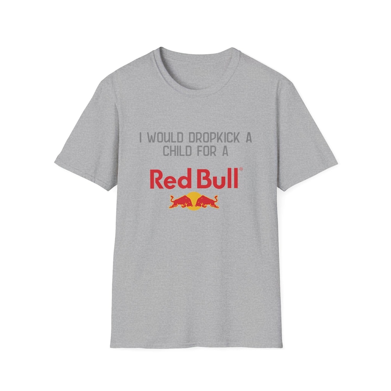 T-shirt Red Bull, je donnerais un coup de pied à un enfant pour un t-shirt Red Bull | Chemise drôle de boisson énergisante image 4