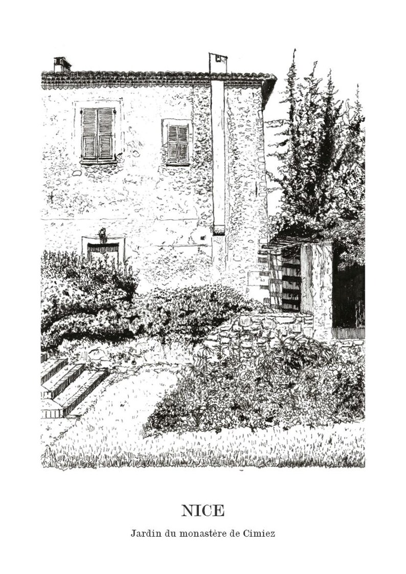 May include: Black and white pen and ink drawing of a stone building with two shuttered windows. Lush greenery surrounds the building, with a staircase leading to a garden. The text "NICE" and "Jardin du monast&egrave;re de Cimiez" are at the bottom.
