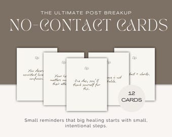 May include: A collection of 12 No-Contact Cards with motivational messages for healing after a breakup. The cards are white with black text, including quotes such as "Your heart matters more than their attention." and "Contact = clarity."