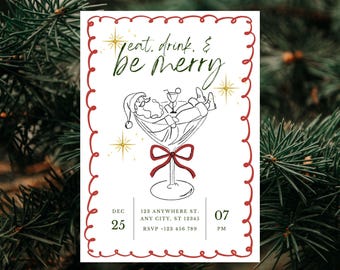 May include: A Christmas invitation with a red scalloped border and the text "eat, drink, & be merry." It features a line drawing of Santa Claus relaxing in a cocktail glass. The date and time are also included.