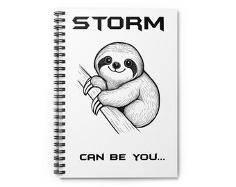 Sloth 'Storm Can Be You' Spiral Notebook | Ruled Journal