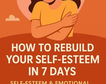 Self-Esteem Guide-Emotional Healing Workbook-Boost Confidence-Mental Health PDF-Personal Growth Self-Help Book-Digital Download