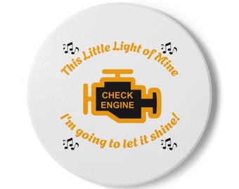 Check Engine Light coaster - Ceramic Coaster - 'This little light of mine' - Car Humor - Multiple colors - 2 shapes