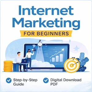 May include: An illustration promoting "Internet Marketing for Beginners." The image features a laptop with a rising graph, a target, and people working. Text includes "Step-by-Step Guide" and "Digital Download PDF."