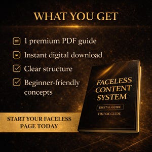 May include: A digital guide titled "FACELESS CONTENT SYSTEM" with gold lettering on a black background. The image lists benefits: a premium PDF guide, instant download, clear structure, and beginner-friendly concepts. The text "START YOUR FACELESS PAGE TODAY" is also visible.