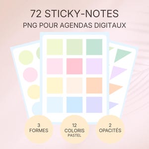 Peut inclure: Ensemble de 72 post-it de couleurs pastel de différentes formes, dont des carrés, des cercles et des triangles. L'image comprend le texte "72 STICKY-NOTES PNG POUR AGENDAS DIGITAUX", avec des détails sur les formes, les couleurs et les opacités.