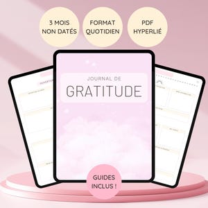 Peut inclure: Un journal de gratitude numérique avec un design rose et blanc. Le journal est affiché sur une tablette avec les mots "JOURNAL DE GRATITUDE" sur la couverture. Le texte supplémentaire comprend "3 MOIS NON DATÉS", "FORMAT QUOTIDIEN", "PDF HYPERLIÉ", et "GUIDES INCLUS!"