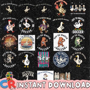 May include: A digital collection of graphic designs featuring various animals including geese, a capybara, a frog, and a raccoon, all holding soccer balls and coffee cups. Many designs include the text Off to watch soccer and Soccer.