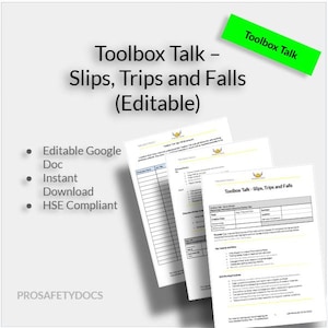 May include: A set of white documents titled "Toolbox Talk - Slips, Trips and Falls (Editable)". The papers feature bullet points and a green label reading "Toolbox Talk". The documents are HSE compliant and available for instant download.