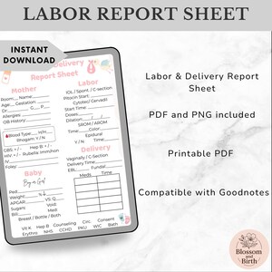 May include: A digital printable labor report sheet with sections for mother and baby information, labor details, and delivery information. The sheet includes the text "Instant Download," "PDF and PNG included," and "Compatible with Goodnotes."