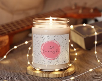I Am Enough Affirmation Candle | Scented Soy Candle 9oz