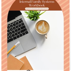 May include: A laptop, coffee cup, pen, and notebooks are arranged on a white surface. The image features the text "Internal Family Systems Workbook" and "A guide for therapists with client exercises." The logo "Peaceful Printables" is also visible.
