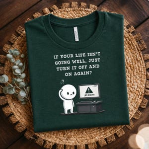 Grappige IT-technische ondersteuning: uit- en weer inschakelen Life Performance-T-shirt opnieuw starten