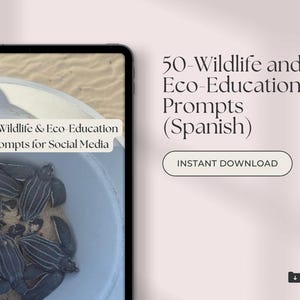 May include: A digital tablet displays a photo of baby sea turtles in a container with sand. The tablet screen shows the text "50 - Wildlife & Eco-Education Prompts for Social Media." The image also includes the text "50-Wildlife and Eco-Education Prompts (Spanish)" and "INSTANT DOWNLOAD."