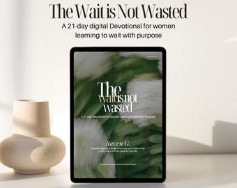 The Wait Is Not Wasted A 21-Day Christian Devotional for Single Women | Digital Download PDF | Faith, Healing & Godly Singleness Study