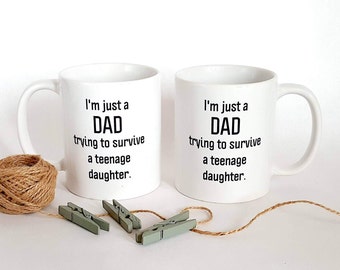 Funny Gift for Dad - Gift for Dad from Daughter - Funny Dad Mug - Gift for Dad - Best Dad Mug - To Dad From Teenage Daughter - Funny Mug