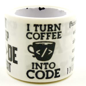 Turn Coffee into Code - Japanese Washi Masking Paper Tape - 30mm wide - 3.3 Yard