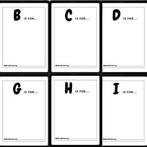 May include: Ten black framed cards with white backgrounds. Each card has a letter from A to J, followed by "IS FOR..." in bold black font. The bottom of each card reads "Made with love by..."