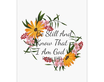 Estad quietos y sabed que yo soy Dios Salmo 46:10 Póster mate / Impresión bíblica floral