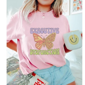 Camiseta con disfunción ejecutiva / Divertida camiseta con TDAH, regalo neurodivergente