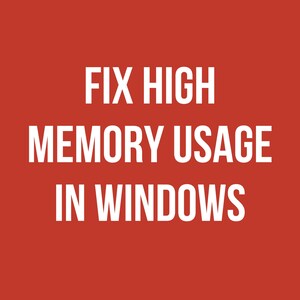 Op de afbeelding: Een rode achtergrond met de witte tekst "FIX HIGH MEMORY USAGE IN WINDOWS". De tekst is in een vetgedrukte, schreefloze lettertype, gecentreerd op de afbeelding.