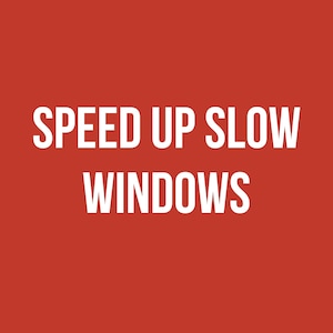 May include: White text on a red background reads "SPEED UP SLOW WINDOWS". The text is in a bold, sans-serif font. The background is a solid, vibrant red.