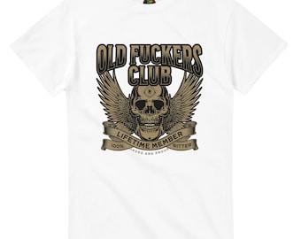 Old Fuckers Club Bold Statement Shirt Sarcastic Funny Saying T-shirt Trendy Conversation Starter Tshirt Relatable Old People Clothes
