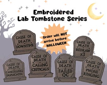 May include: A collection of six grey embroidered patches shaped like tombstones, each featuring the text "CAUSE OF DEATH" followed by phrases like "DOWNTIME," "REDRAW x3," "CALLING CRITICALS," "FAILED QC," "PHONE RINGING," and "CANCELLING DUPLICATES."