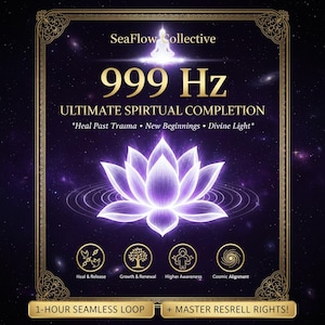 以下が含まれることがあります： 紫色の蓮の花と「999 Hz ULTIMATE SPIRITUAL COMPLETION」の文字が入ったデジタルグラフィック。画像には「Heal Past Trauma, New Beginnings, Divine Light」という言葉が含まれています。画像は金の縁で縁取られ、「SeaFlow Collective」という言葉が含まれています。