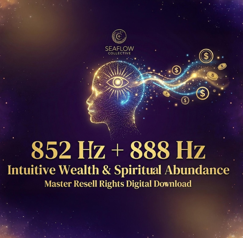 May include: Digital download graphic with a celestial theme. It features a glowing silhouette of a person's head with an eye, emitting streams of light and dollar signs. Text reads "852 Hz + 888 Hz" and "Intuitive Wealth & Spiritual Abundance."
