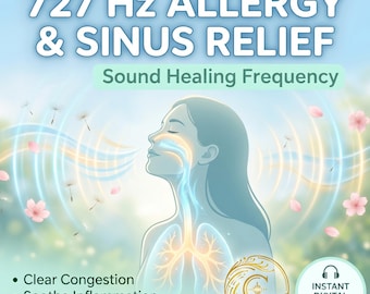 727 HZ Allergie Sinus Relief Klang Heilung | Rife Frequenz Meditation (Digitaler Download)