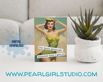 FUNNY Printable Friendship or Happy Birthday Greeting Card/5x7/PDF Instant Download/Humor Cards for Women/Snarky/Sarcastic/Everyday/Pin-up