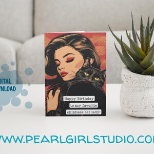 Tarjeta de felicitación de cumpleaños divertida e imprimible/Mujer gata sin hijos/5x7/Descarga instantánea en PDF/Tarjetas de humor para mujeres/Sarcástica/Pop Art