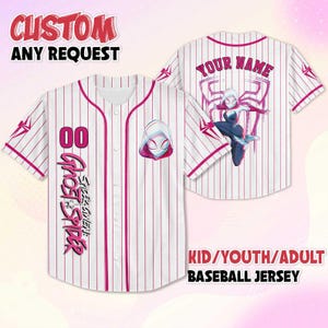 May include: White baseball jersey with pink pinstripes and accents. Features the text "CUSTOM ANY REQUEST" and "GHOST SPIDER" with a Spider-Gwen graphic. The back of the jersey has the text "YOUR NAME" and a Spider-Gwen graphic. The jersey is available in kid, youth, and adult sizes.