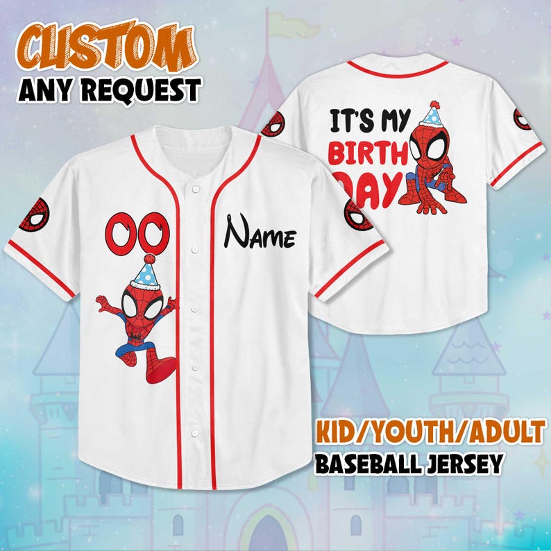 May include: White baseball jersey with red trim, featuring a Spider-Man graphic and the text "IT'S MY BIRTHDAY." The jersey includes the text "CUSTOM ANY REQUEST" and "Name" on the front. The jersey is available in kid, youth, and adult sizes.