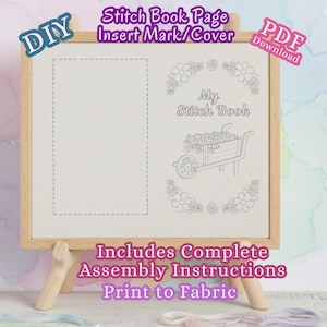 Puede incluir: Un diseño de página de libro de costura DIY con inserto y portada. El diseño incluye un contorno rectangular, detalles florales y un gráfico de carretilla. El texto incluye "My Stitch Book", "Includes Complete Assembly Instructions" y "Print to Fabric".