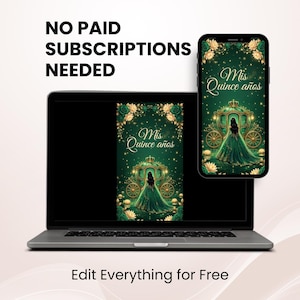 May include: A laptop and smartphone display a digital invitation design for a quincea&ntilde;era. The design features a green gown, a carriage, and the text "Mis Quince a&ntilde;os". The words "NO PAID SUBSCRIPTIONS NEEDED" and "Edit Everything for Free" are also visible.