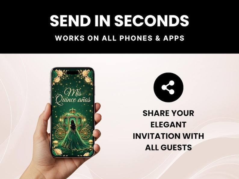 May include: A smartphone displays a green invitation with gold accents and the text "Mis Quince a&ntilde;os." The phone is held in a hand, with the words "Send in Seconds" and "Share your elegant invitation" in the background.
