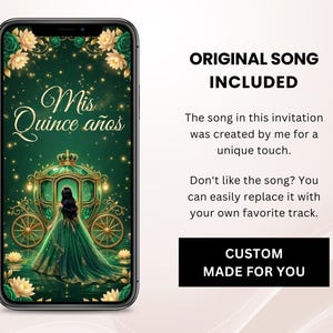May include: A smartphone displays a digital invitation for a quincea&ntilde;era. The design features a green and gold color scheme with a princess in a carriage. Text on the screen reads "Mis Quince a&ntilde;os". Additional text states "Original Song Included" and "Custom Made For You".