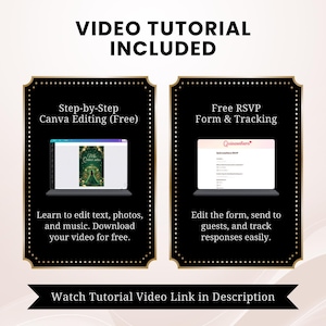 May include: An image with the text "VIDEO TUTORIAL INCLUDED". It shows two laptop screens with text and graphics. One screen displays "Step-by-Step Canva Editing (Free)" and the other "Free RSVP Form & Tracking". The bottom text says "Watch Tutorial Video Link in Description".