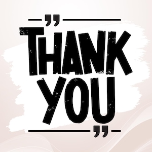 May include: Black "Thank You" text on a white brushstroke, set against a soft, abstract peach background. The words are in a bold, distressed font, with quotation marks above and below.