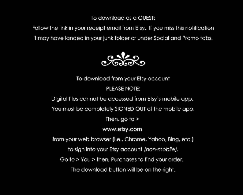 May include: Black and white text on a black background with instructions on how to download digital files from Etsy. The text includes the website address www.etsy.com.