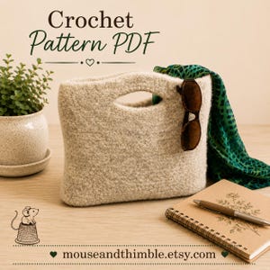 May include: A beige felted handbag with a cutout handle, featuring a pair of dark brown sunglasses resting on the side. The image includes text that reads Crochet Pattern PDF and mouseandthimble.etsy.com with a small mouse and thimble icon.
