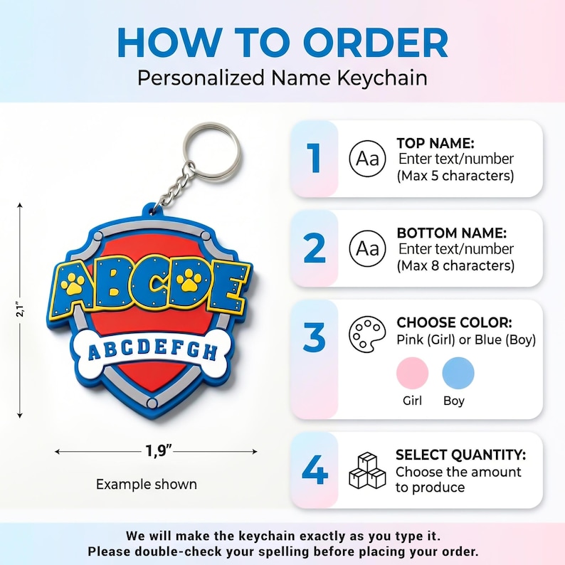 May include: A personalized name keychain with a shield design, measuring 2.1 inches in height and 1.9 inches in width. The keychain features the text "ABCDE" and "ABCDEFGH". Instructions are provided to customize the top and bottom names, choose a color (pink or blue), and select the quantity.