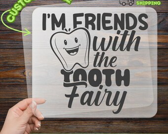 I'm Friends with the Tooth Fairy DTF Transfer, Ready To Press, Dental Assistant Gift, Dentist Shirt, Dental Hygienist Transfer