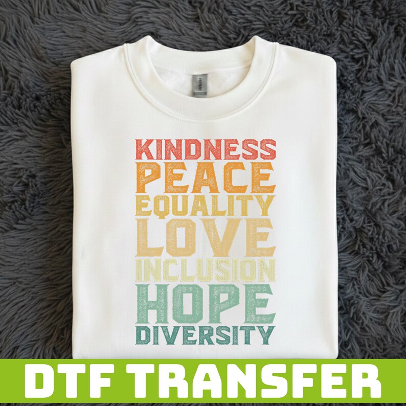Kindness Peace Equality Love DTF Transfer, Retro Inclusion Hope Diversity Heat Press Transfer, Vintage Inspirational Social Justice Art image 15