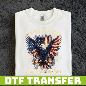 United States 250th Anniversary DTF Transfer, 1776 2026 Patriotic Eagle Print, America 250 Independence Day Ready to Press Design image 2